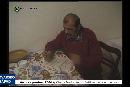 2004 – Cheb: Bezdomovci z Betléma začnou pracovat (TV Západ)