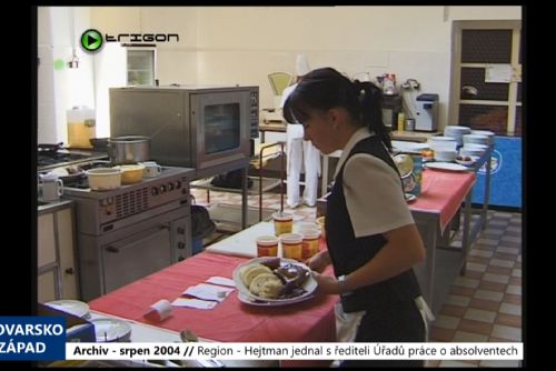 2004 – Region: Hejtman jednal s řediteli Úřadů práce o absolventech (TV Západ)