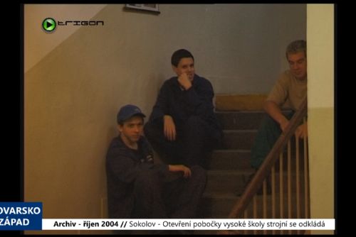 2004 – Sokolov: Otevření pobočky vysoké školy strojní se odkládá (TV Západ)