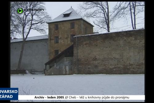 2005 – Cheb: Věž u knihovny půjde do pronájmu (TV Západ)