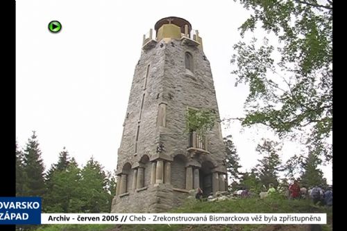 2005 – Cheb: Zrekonstruovaná Bismarckova věž byla zpřístupněna (TV Západ)