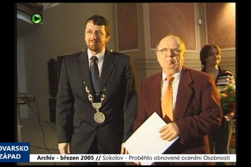 2005 – Sokolov: Proběhlo obnovené ocenění Osobností (TV Západ)