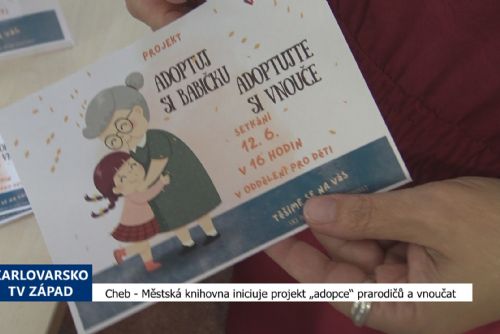 Cheb: Městská knihovna iniciuje projekt „adopce“ prarodičů a vnoučat (TV Západ)