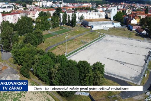 Cheb: Na Lokomotivě začaly první práce revitalizace (TV Západ)