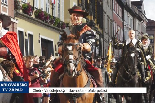 Cheb: Valdštejnským slavnostem přálo počasí (TV Západ)