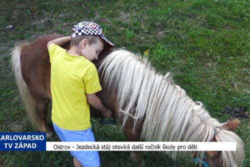 Ostrov: Jezdecká stáj otevírá další ročník školy pro děti (TV Západ)