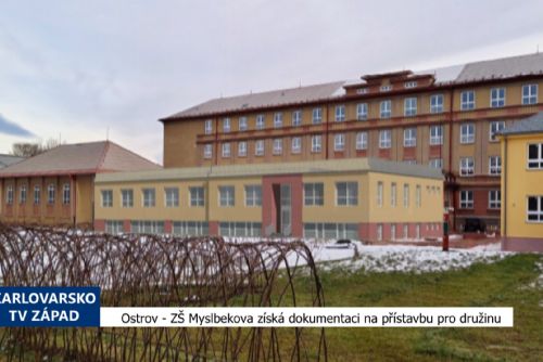 Ostrov: ZŠ Myslbekova získá dokumentaci na přístavbu pro družinu (TV Západ)