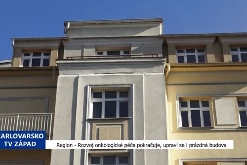 Region: Rozvoj onkologické péče pokračuje, upraví se i prázdná budova (TV Západ)