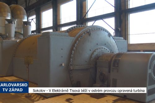 Sokolov: V elektrárně Tisová běží v ostrém provozu opravená turbína (TV Západ)